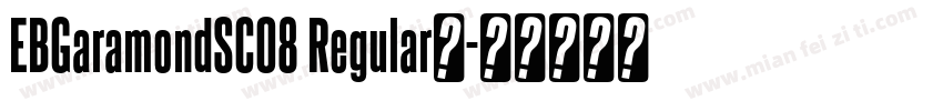EBGaramondSC08 Regular◆字体转换